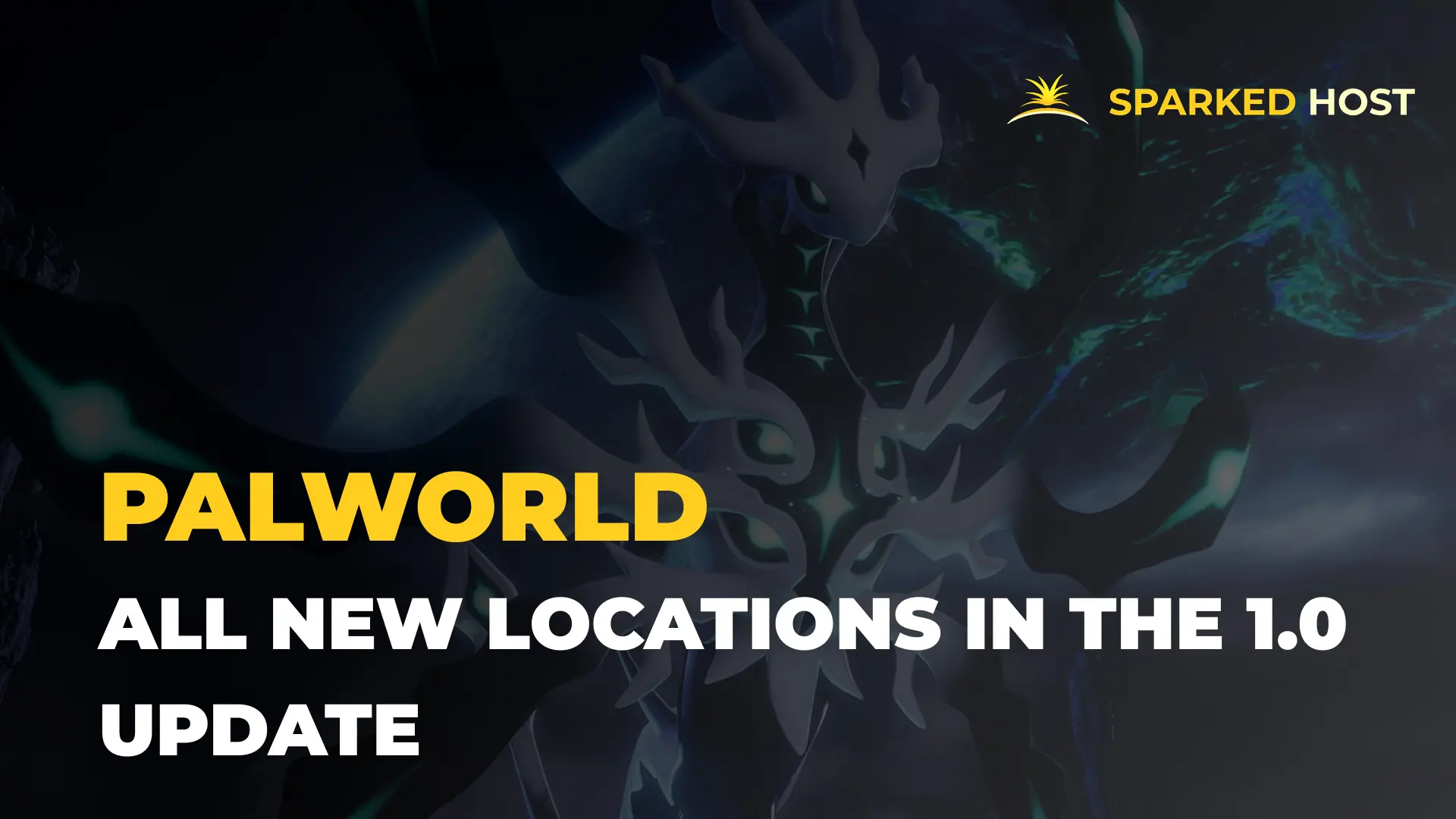 All New Locations in Palworld 1.0