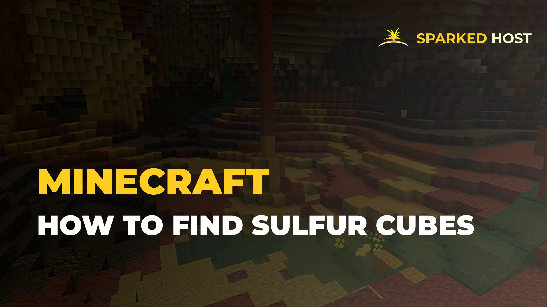 How to Find Sulfur Cubes in Sulfur Caves: A Comprehensive Guide