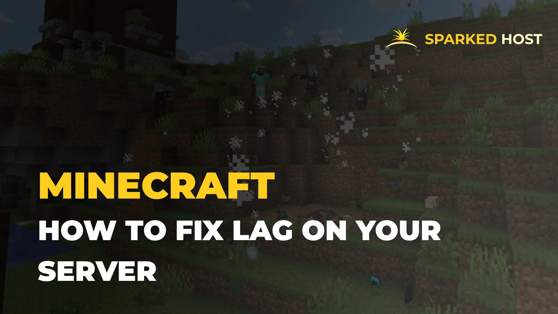 Why Your Minecraft Server Is Lagging and How to Fix It