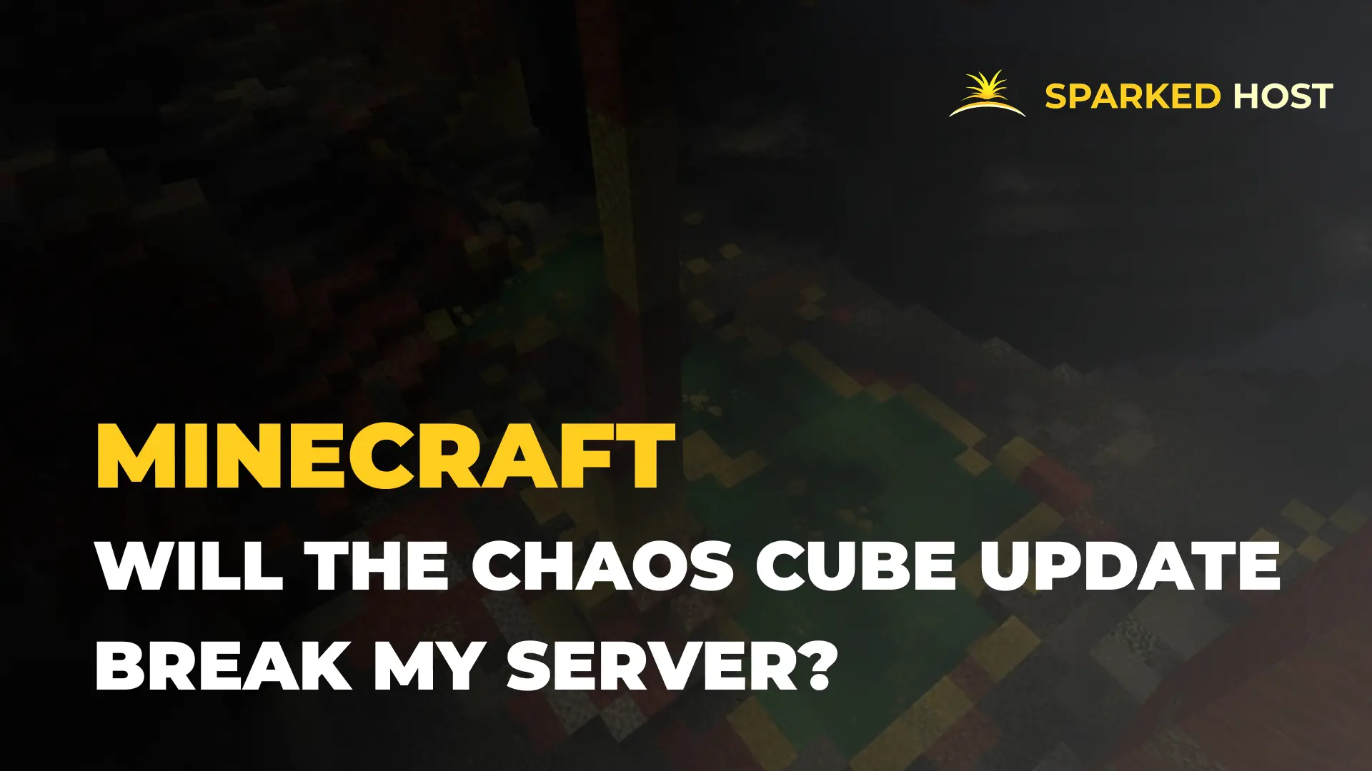 Will the Minecraft Chaos Cubed Update Break Your Server?